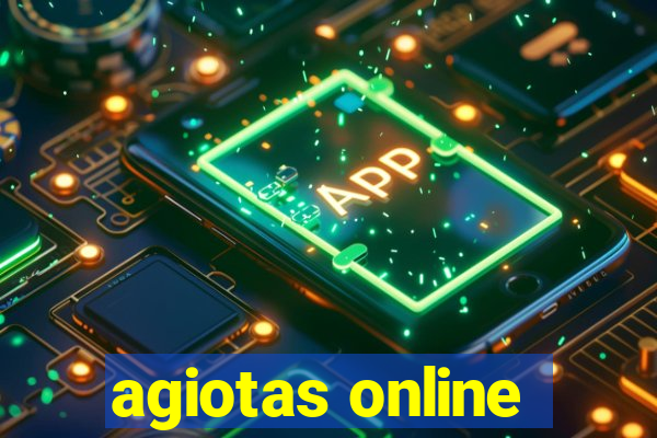 agiotas online